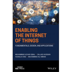 Enabling the Internet of Things: Fundamentals, Design and Applications