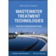 Wastewater Treatment Technologies: Design Considerations