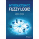 Introduction to Fuzzy Logic
