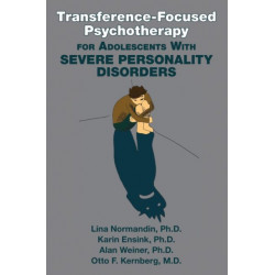 Transference-Focused Psychotherapy for Adolescents with Severe Personality Disorders