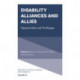 Disability Alliances and Allies: Opportunities and Challenges