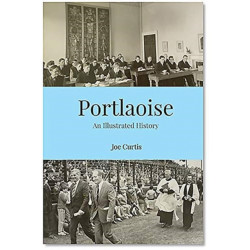 Portlaoise: An Illustrated History