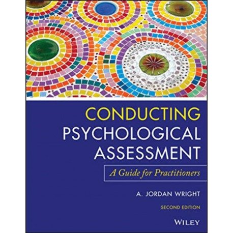 Conducting Psychological Assessment: A Guide for Practitioners