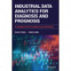 Industrial Data Analytics for Diagnosis and Prognosis: A Random Effects Modelling Approach