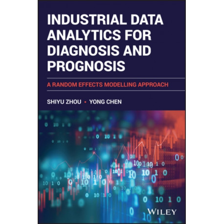 Industrial Data Analytics for Diagnosis and Prognosis: A Random Effects Modelling Approach
