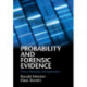 Probability and Forensic Evidence: Theory, Philosophy, and Applications