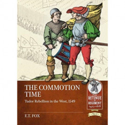 The The Commotion Time: Tudor Rebellion in the West, 1549