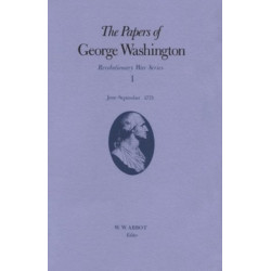 The Papers of George Washington V.1- Revolutionary War Series-June-Sept.1775