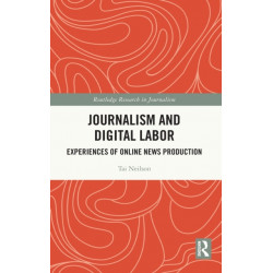 Journalism and Digital Labor: Experiences of Online News Production