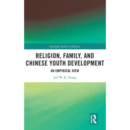 Religion, Family, and Chinese Youth Development: An Empirical View