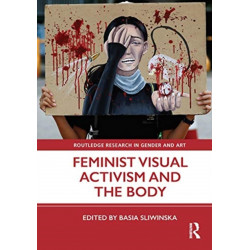 Feminist Visual Activism and the Body