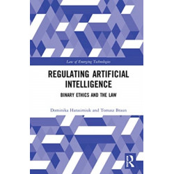 Regulating Artificial Intelligence: Binary Ethics and the Law