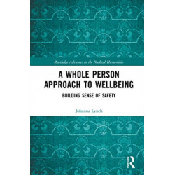 A Whole Person Approach to Wellbeing: Building Sense of Safety