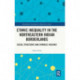 Ethnic Inequality in the Northeastern Indian Borderlands: Social Structures and Symbolic Violence
