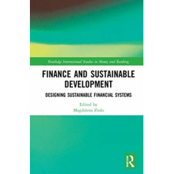 Finance and Sustainable Development: Designing Sustainable Financial Systems