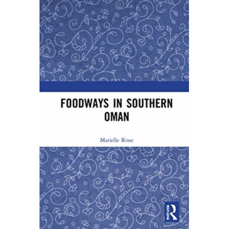 Foodways in Southern Oman