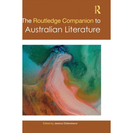 The Routledge Companion to Australian Literature