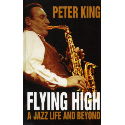 Flying High: A Jazz Life and Beyond