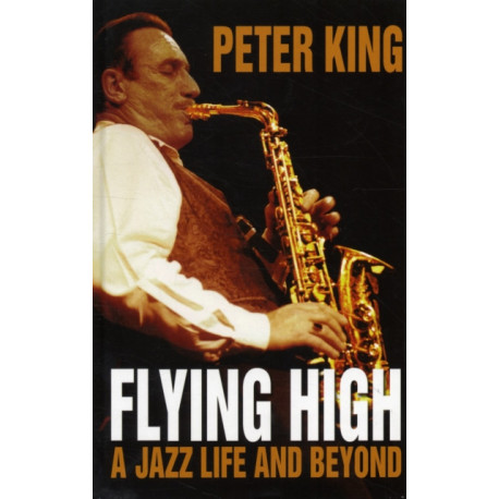 Flying High: A Jazz Life and Beyond