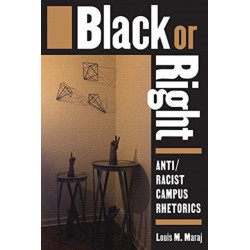 Black or Right: Anti/Racist Campus Rhetorics