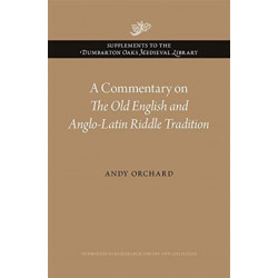 A Commentary on The Old English and Anglo-Latin Riddle Tradition