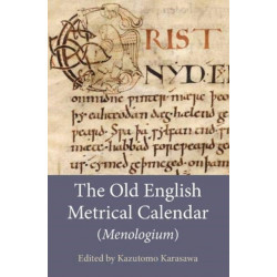 The Old English Metrical Calendar (Menologium)