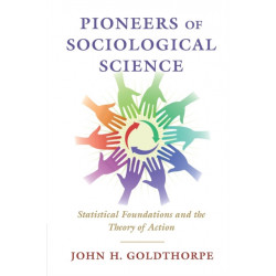 Pioneers of Sociological Science: Statistical Foundations and the Theory of Action