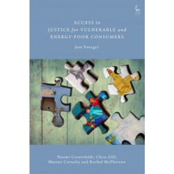 Access to Justice for Vulnerable and Energy-Poor Consumers: Just Energy?