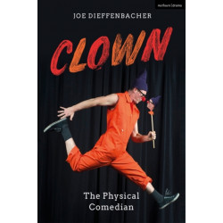 Clown: The Physical Comedian