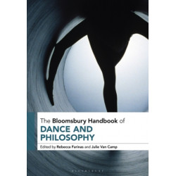 The Bloomsbury Handbook of Dance and Philosophy