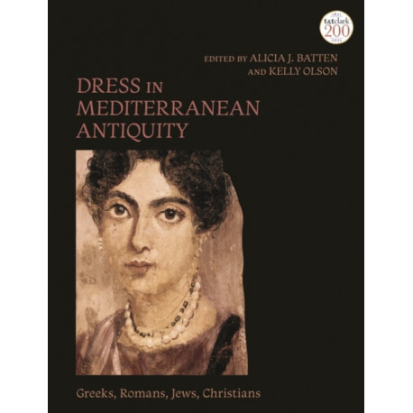 Dress in Mediterranean Antiquity: Greeks, Romans, Jews, Christians
