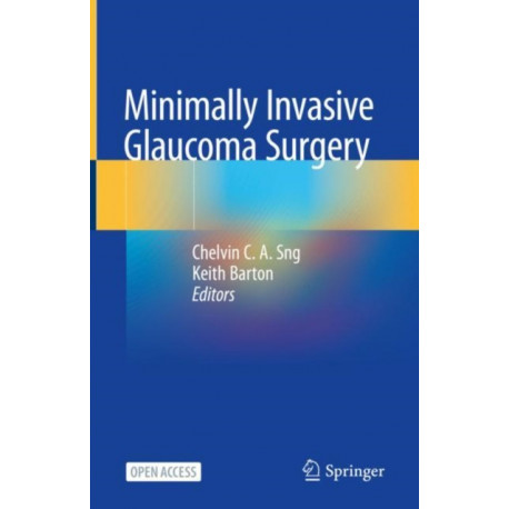 Minimally Invasive Glaucoma Surgery