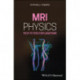 MRI Physics: Tech to Tech Explanations