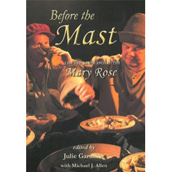Before the Mast: Life and Death Aboard the Mary Rose