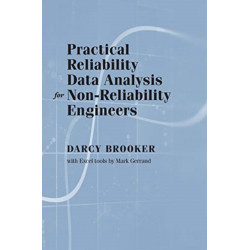 Practical Reliability Data Analysis for Non-Reliability Engineers