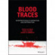 Blood Traces: Interpretation of Deposition and Distribution