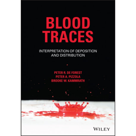 Blood Traces: Interpretation of Deposition and Distribution