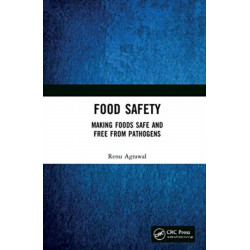 Food Safety: Making Foods Safe and Free From Pathogens