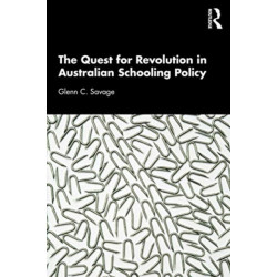 The Quest for Revolution in Australian Schooling Policy
