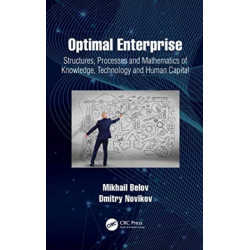 Optimal Enterprise: Structures, Processes and Mathematics of Knowledge, Technology and Human Capital