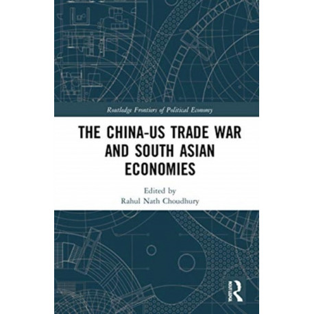 The China-US Trade War and South Asian Economies