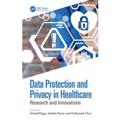 Data Protection and Privacy in Healthcare: Research and Innovations