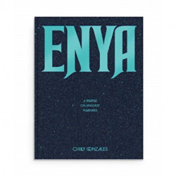 Enya: A Treatise on Unguilty Pleasures - Chilly Gonzales