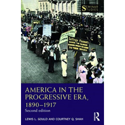 America in the Progressive Era, 1890–1917