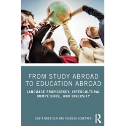 From Study Abroad to Education Abroad: Language Proficiency, Intercultural Competence, and Diversity