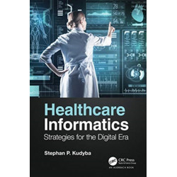 Healthcare Informatics: Strategies for the Digital Era