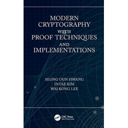 Modern Cryptography with Proof Techniques and Implementations