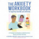 The Anxiety Workbook for Supporting Teens Who Learn Differently: A Framework and Activities to Build Structural, Sensory and Social Certainty
