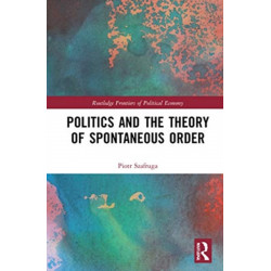 Politics and the Theory of Spontaneous Order