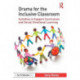 Drama for the Inclusive Classroom: Activities to Support Curriculum and Social-Emotional Learning